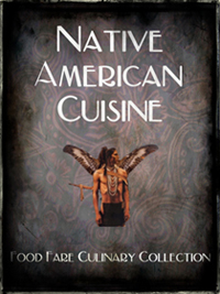 Food Fare Culinary Collection: Native American Cuisine