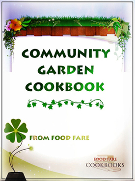 Community Garden Cookbook from Food Fare