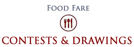 Food Fare: Contests & Drawings