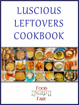 Food Fare: Luscious Leftovers Cookbook