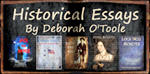 Historical Essays by Deborah O'Toole