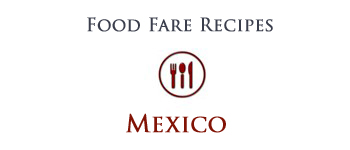 Food Fare: Mexican Recipes