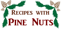 Food Fare: Recipes with Pine Nuts