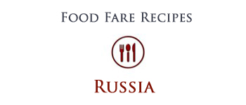 Food Fare: Russian Recipes