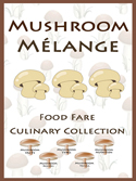 Food Fare Culinary Collection: Mushroom Melange