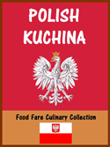 Food Fare Culinary Collection: Polish Kuchina