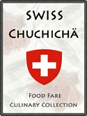 Food Fare Culinary Collection: Swiss Chuchicha