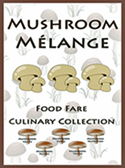 Food Fare Culinary Collection: Mushroom Melange