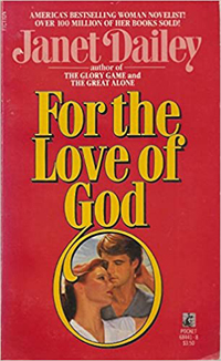 Class Notes: "For the Love of God" by Janet Dailey. Reviewed by Deborah O'Toole.