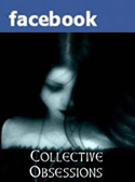 The Collective Obsessions Saga @ Facebook