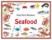 Food Fare: Seafood Recipes
