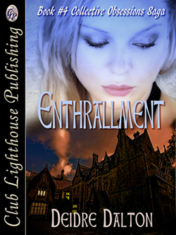 "Enthrallment" by Deidre Dalton is now available in paperback.