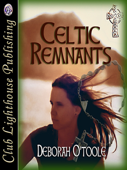 "Celtic Remnants" by Deborah O'Toole is a novel of enduring love and betrayal set in the political turbulence of Ireland, glamour of London and the wilds of Scotland.