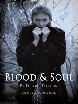 "Blood & Soul" by Deidre Dalton (aka Deborah O'Toole), book #3 in the Bloodline Trilogy. Click on image to view larger size in a new window.