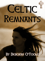 Read special holiday excerpts from "Celtic Remnants" by Deborah O'Toole