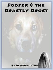 Read "Foofer & the Ghastly Ghost" by Deborah O'Toole