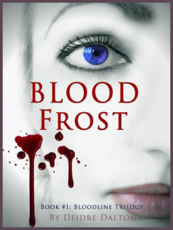 Cover for "Bloodfrost" by Deidre Dalton. Click on image to see larger size in a new window.
