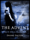 "The Advent" by Deborah O'Toole writing as Deidre Dalton