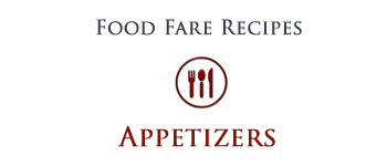 Food Fare Recipes: Appetizers