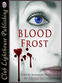 "Bloodfrost" by Deborah O'Toole writing as Deidre Dalton