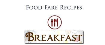 Food Fare Recipes: Breakfast
