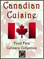 Food Fare Culinary Collection: Canadian Cuisine
