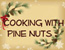 Cooking with Pine Nuts