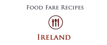 Food Fare: Irish Recipes