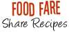Share your favorite recipes at Food Fare!