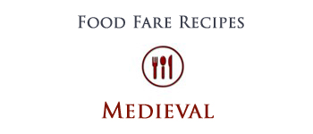 Food Fare: Medieval Recipes