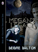 "Megan's Legacy" by Deborah O'Toole writing as Deidre Dalton