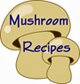 Food Fare: Mushroom Recipes
