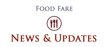 Food Fare: News & Updates