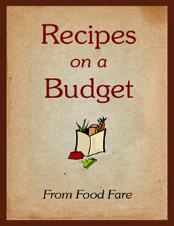 Food Fare: Recipes-on-a-Budget Cookbook