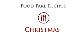 Food Fare: Christmas Recipes