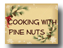 Food Fare: Recipes with Pine Nuts