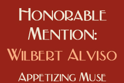 Appetizing Muse Honorable Mention: Wilbert Alviso