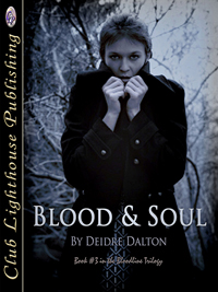 Book #3 Bloodline Trilogy: "Blood & Soul" by Deborah O'Toole writing as Deidre Dalton. Click on image to view larger size in a new window.