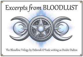 Excerpts from "Bloodlust" by  Deidre Dalton