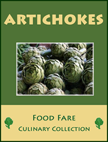 Food Fare Culinary Collection: Artichokes. Click on book cover to view larger size in a new window.