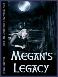 First cover for "Megan's Legacy" by Deidre Dalton