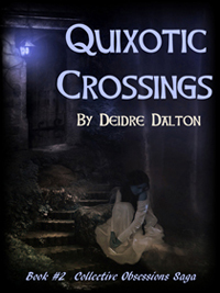 "Quixotic Crossings" by Deidre Dalton