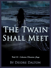 First cover for "The Twain Shall Meet" by Deidre Dalton