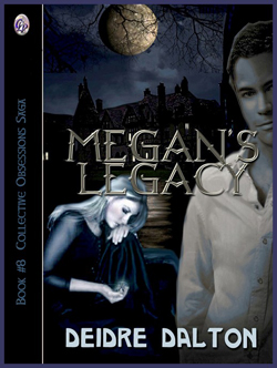 "Megan's Legacy" by Deborah O'Toole writing as Deidre Dalton