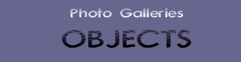 Photo Gallery: Objects