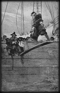 "Walking the Plank." Sketch by Howard Pyle (1887); first appeared in "Buccaneers & Marooners of the Spanish Main" (Harper's Magazine). Click on image to view larger size in a new window.