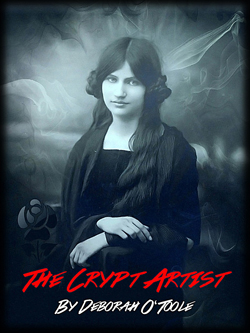 "The Crypt Artist" by Deborah O'Toole (front cover). Click on image to view larger size in a new window.