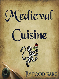 "Medieval Cuisine" by Food Fare. Click on image to see larger size in a new window.