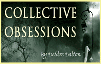 Collective Obsessions Saga by Deidre Dalton (animated flash intro)