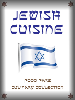 "Jewish Cuisine" by Food Fare. Click on image to see larger size in a new window.